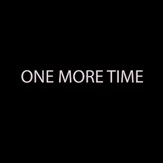 ONE MORE TIME by Rare Musik