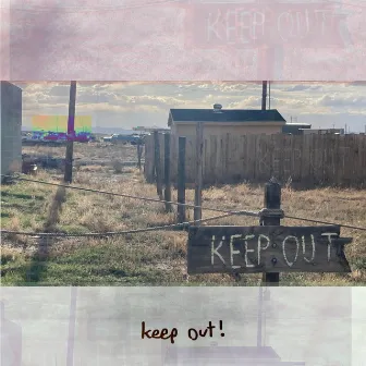 keep out! by among the stars