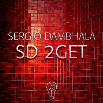 Sd 2get Ep by Sergio Dambhala