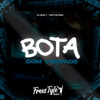 Bota Com Vontade by DJ SILVA 7