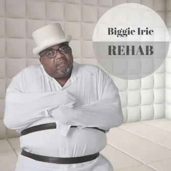 Rehab by Biggie Irie