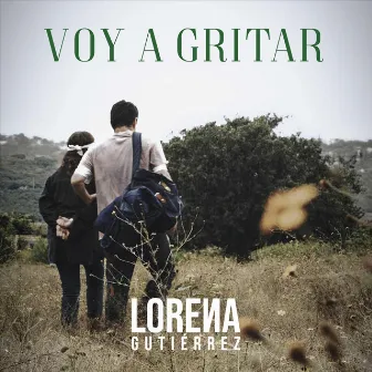 Voy a Gritar by Lorena Gutiérrez