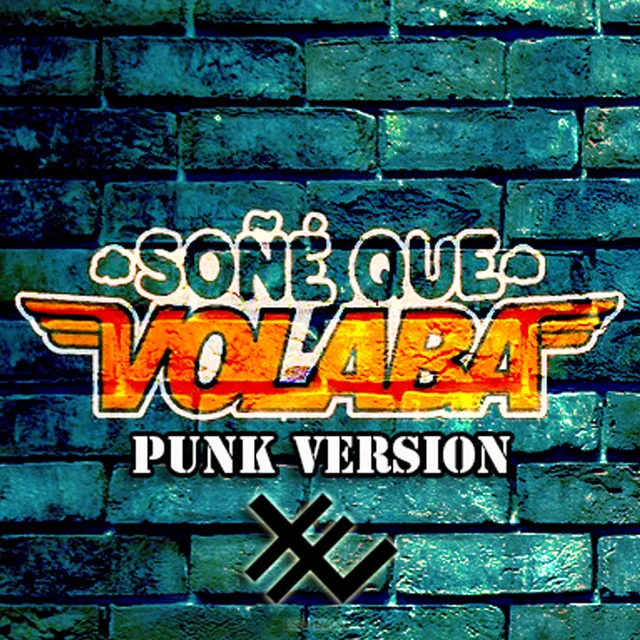 Soñé Que Volaba - Punk Version