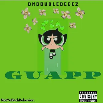 Guapp by Dkdoubledeeez