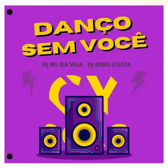 Danço Sem Você by DJ ML da Vila