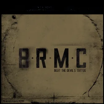 Beat the Devil's Tattoo by Black Rebel Motorcycle Club