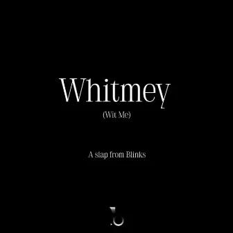 Whitmey by Blinks