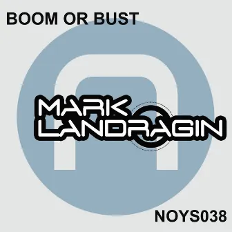 Boom Or Bust by Mark Landragin