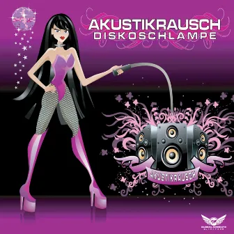 Discoschlampe by Akustikrausch