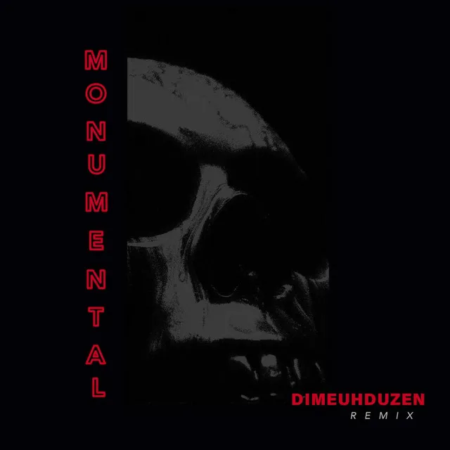 Monumental - Dimeuhduzen Remix