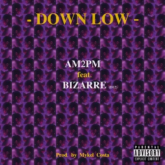 Down Low by AM2PM