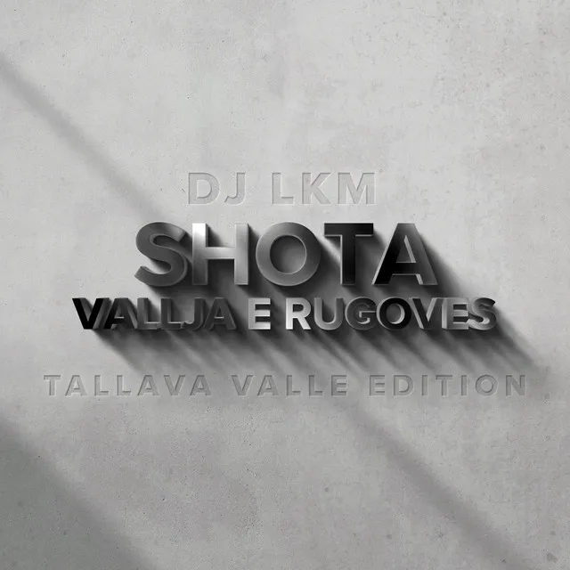 Shota - Vallja e Rugoves - Tallava Valle Edition