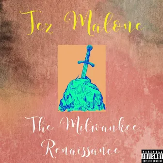 The Milwaukee Renaissance by Tez Malone