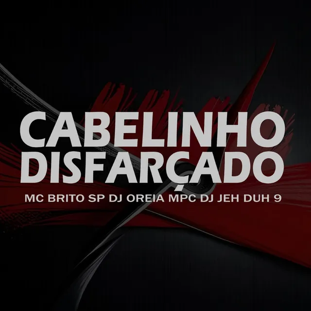 Cabelinho Disfarçado