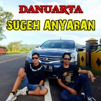 Sugeh Anyaran by Danuarta