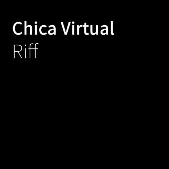 Chica Virtual by Riff