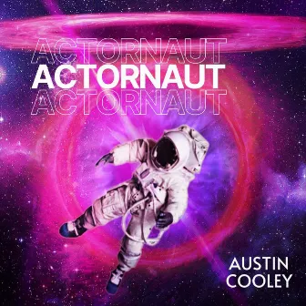 Actornaut by austin cooley