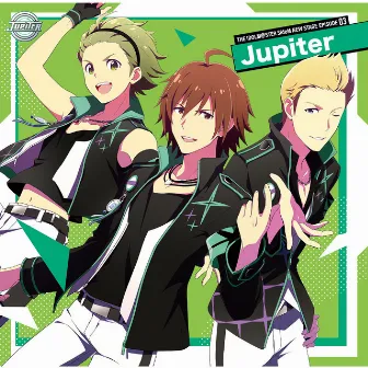 THE IDOLM@STER SideM NEW STAGE EPISODE: 03 Jupiter by Jupiter