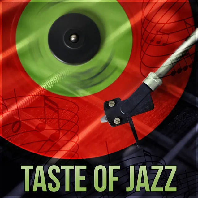 Taste of Jazz - Soothing Sounds Jazz, The Best for Caffe & Restaurant, Music for the People Looking for Ambient Instrumental Jazz