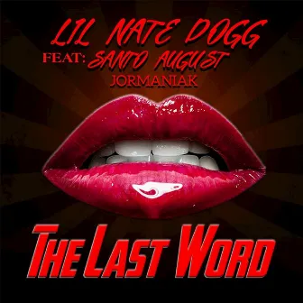 The Last Word by Lil Nate Dogg