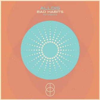 Bad Habits by AllDis