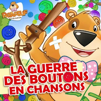 La guerre des boutons en chansons by Patapouf