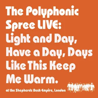 Light and Day by The Polyphonic Spree