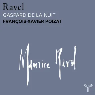 Ravel: Gaspard de la nuit, M. 55 by François-Xavier Poizat