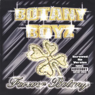 Forever Botany Screwed Up Version by Botany Boyz