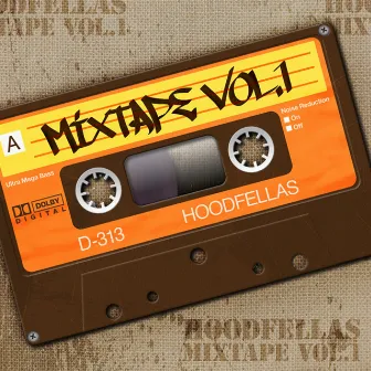 Mixtape Vol.1 by Hoodfellas