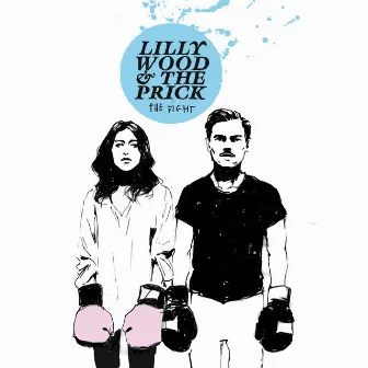 The Fight (Deluxe Version) by Lilly Wood and The Prick