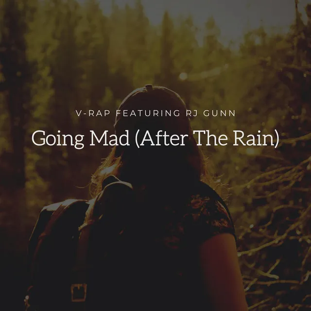 Going Mad (After The Rain)