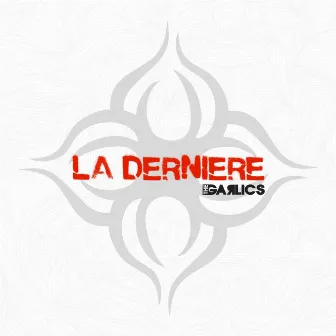 La Dernière (Eng) by The Garlics