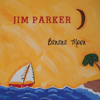 Banana Moon by Jim Parker