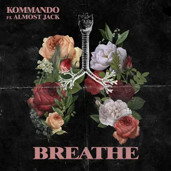 Breathe by Kommando