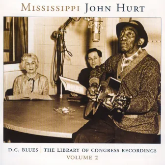 The Library Of Congress Recordings Vol. 2 Disc. 1 by Mississippi John Hurt