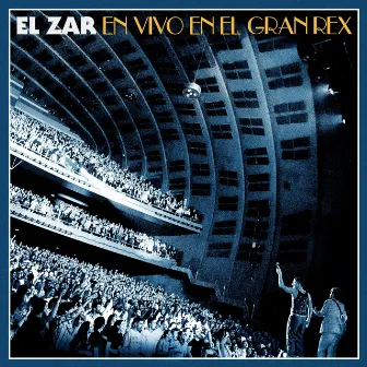 En Vivo en el Gran Rex by El Zar