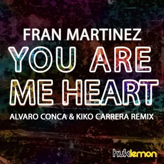 You are me heart by Fran Martinez