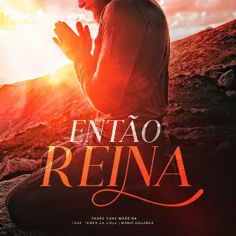 Então Reina by Terra da Cruz