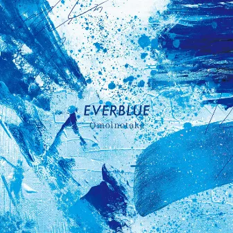 EVERBLUE by Omoinotake