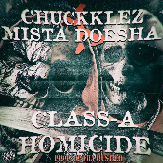 Class-A Homicide by Mista Doesha