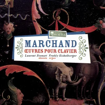 Marchand: Oeuvres pour clavier by Laurent Stewart