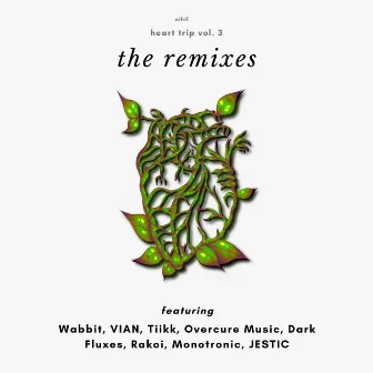 Heart Trip, Vol. 3 (The Remixes) by Nihil