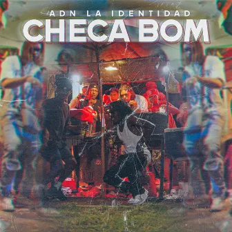 Checa Bom by ADN La Identidad