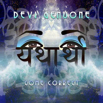 Come Correct by Devi Genuone