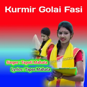 Kurmir Golai Fasi by Tapas Mahata