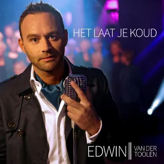 Het laat je koud by Edwin Van Der Toolen