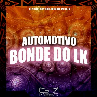 Automotivo Bonde do Lk by MC VTEZIN ORIGINAL