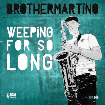 Weeping for so Long by Brothermartino