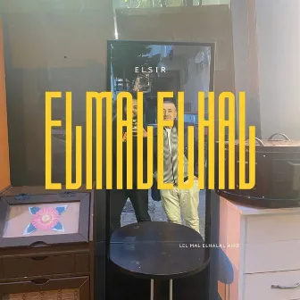 ELMAL ELHALAL by ELSIR